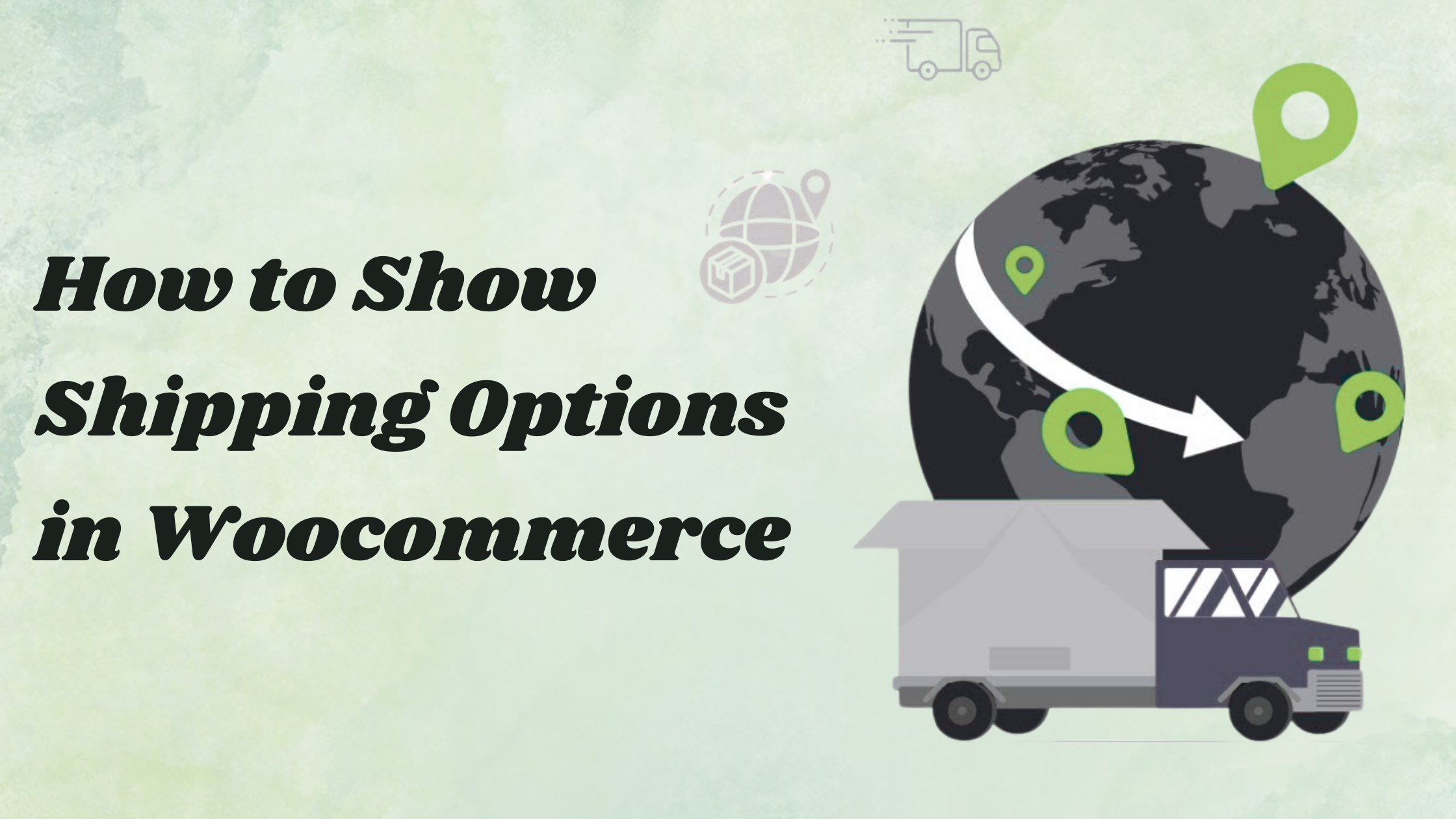 Step-by-Step: How to Show Shipping Options in WooCommerce